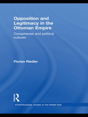 cover image of Opposition and Legitimacy in the Ottoman Empire